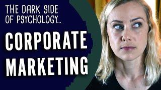 The Dark Side of Psychology - CORPORATE MARKETING