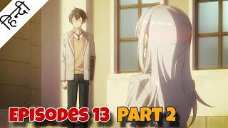 Alya Sometimes Hides Her Feelings in Russian | SEASON 1 EPISODE 13 | Part 2 | Volume 3 | Hindi |