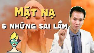 Mặt nạ [MASK] - Những điều cần biết và sai lầm thường gặp| Dr Hiếu