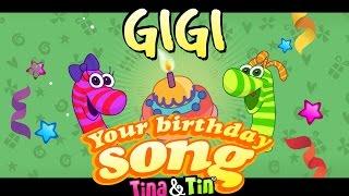 Tina&Tin Happy Birthday GIGI (Personalized Songs For Kids) #PersonalizedSongs