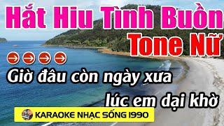 Hắt Hiu Tình Buồn - Karaoke Tone Nữ - Karaoke Nhạc Sống 1990 - Beat Mới