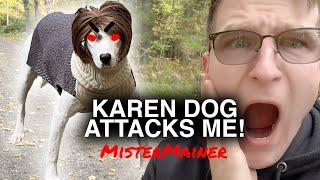 KAREN ATTACKS ME!! | SO SCARY!!!