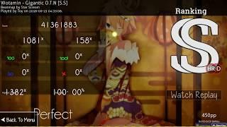 osu! | Toy | Wotamin - Gigantic O.T.N [S.S] +HD,HR SS  450pp #1 | 1st (HD)HR SS