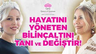 Hayatını Yöneten Bilinçaltını Tanı! Bilinçaltı Nasıl Çalışır ve Değiştirilir? Kuantum Kraliçeleri TV