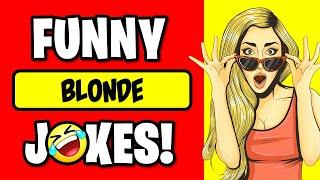  Funny Jokes - Blonde Jokes - Try not to laugh!