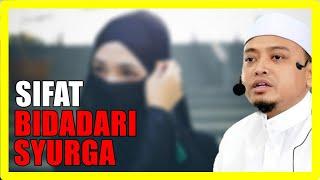 Sifat Bidadari Syurga Dia Hanya Pandang Suaminya Sahaja Dalam Syurga - Ustaz Wadi Anuar