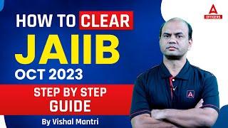How to Clear JAIIB Oct 2023 | JAIIB Exam Preparation Step by Step Guide