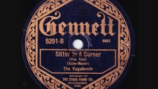 The Vagabonds - Sittin' In A Corner - 1923