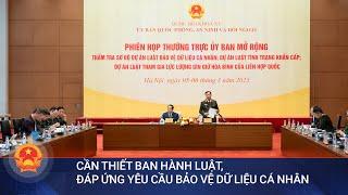 Cần thiết ban hành luật, đáp ứng yêu cầu bảo vệ dữ liệu cá nhân| Cổng thông tin Quốc hội