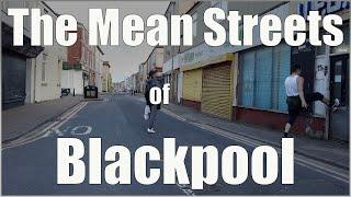 The Mean Streets of Blackpool