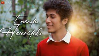 ENENDU HESARIDALI || REPRISE VERSION || SURAJ KM