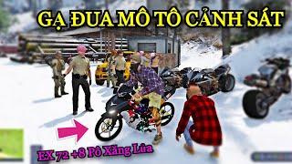 GTA 5 RP #18 Exicter 72 +8 Độ ' PÔ XĂNG LỬA ' Gạ Đua 500m Với Cảnh Sát Giải Cứu Đại Ca Về Quê Ăn Tết