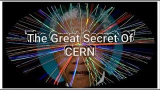 The Great Secret Of CERN - Full Trailer 2024 #MandelaEffect2024 #LargeHadronCollider #PlandelaEffect