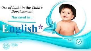 Use of Light in the Child's Development (English*)