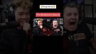 King Inertia Pro Beatboxers Reacts #shorts