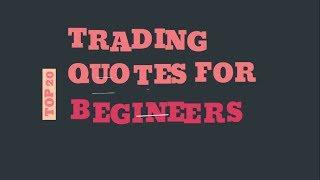 Top 20 Trading Quotes for Beginners