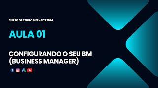 Configurando o seu BM (Business Manager) Meta Ads 2024