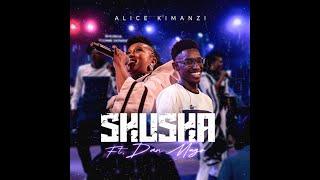 Alice Kimanzi - Shusha Feat. Dan Mugo |Official Video|