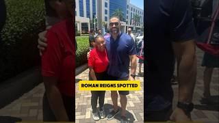 Roman Reigns Spotted Recently