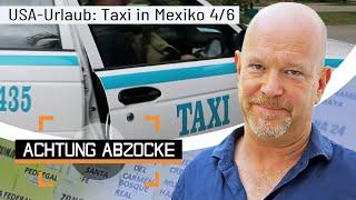 Einheimische vs. Touristen: Fiese Taxi-Abzocke in Mexiko! | 4/6 | Achtung Abzocke | Kabel Eins