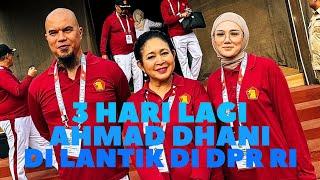 3 HARI BERSAMA AHMAD DHANI,TITIEK SOEHARTO DAN DEWA 19,JELANG PELANTIKAKAN ADP DI DPR RI