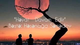 HƏYAT DAVAM EDIR - HESENAGA SEMEDOV(TAR)