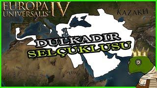 EU4 İmkansızlar: DULKADİR SELÇUKLUSU