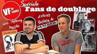 Vf en Séries Spéciale Fans de doublage (Anthony et Olivier)