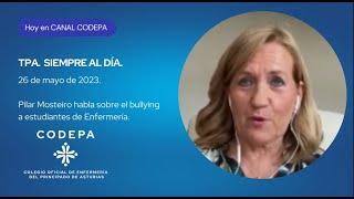 TPA. "Siempre al día". Pilar Mosteiro habla sobre el bullying a estudiantes de enfermería (26/5/23)