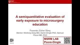 Esther Wang: A Semiquantitative Evaluation of Early Exposure to Microsurgery Education