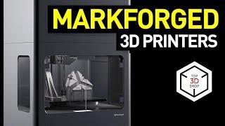 Markforged 3D Printers Overview: Industrial Metal And Composite 3D Machines