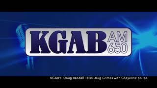 KGAB Radio in Cheyenne Talks to Cheyenne Police about Local Drug Crime