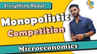 #39 Monopolistic Competition by Hardev Thakur