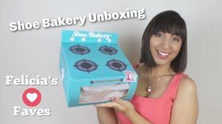 Felicia's Faves | Shoe Bakery Unboxing 