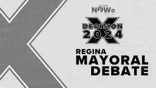 Decision 2024 | Regina Mayoral Debate | October 30, 2024 | AccessNow TV