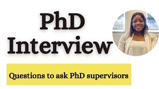 Questions to ask after a PhD interview | 10 questions to ask potential PhD supervisors (Part 2)