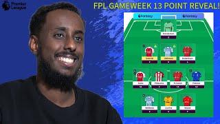 THIS IS MY BEST WEEK IN FPL! FPL GAMEWEEK 13 POINT REVEAL | FPL 2024/25 GAMEWEEK 13