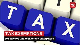 Tax exemptions for science and technology enterprises | VTV World