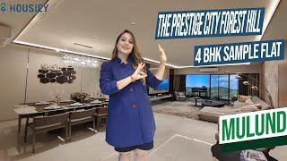 Prestige City Mulund Forest Hills | 4 BHK Sample Flat Tour | Prestige Mulund West