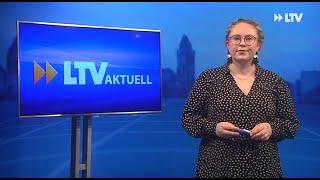 LTV AKTUELL am Freitag - Sendung vom 11.02.22