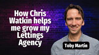 How Chris Watkin helps me grow my Lettings Agency