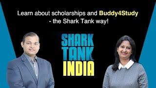 Learn about scholarships and Buddy4Study - The Shark Tank way!