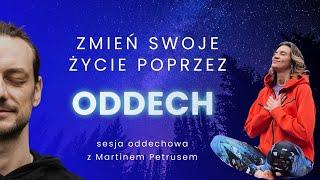 Jak świadomy oddech może zmienić Twoje życie? Oddychaj. Sesja oddechowa z Martinem Petrusem.