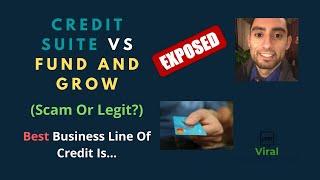 Credit Suite Vs Fund And Grow (Scam Or Legit?) - Best Business Line Of Credit Is...