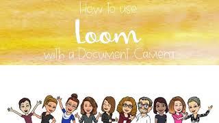 Using a Document Camera within Loom Video