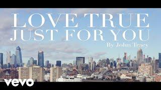 John Tracy - Love True Just For You