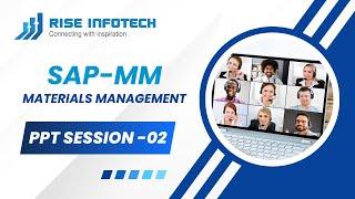 PPT Session  02 | SAP-MM ( Materials Management ) | Riseinfotech