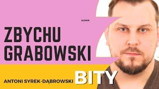 Antoni Syrek-Dąbrowski BITY 76: Zbychu Grabowski