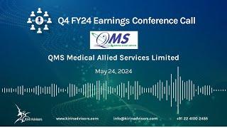 QMS Medical Allied Services Limited Q4 FY24 Earnings Conference Call