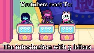 YouTubers react To: The introduction with 3 letters | Deltarune - Chapter 3